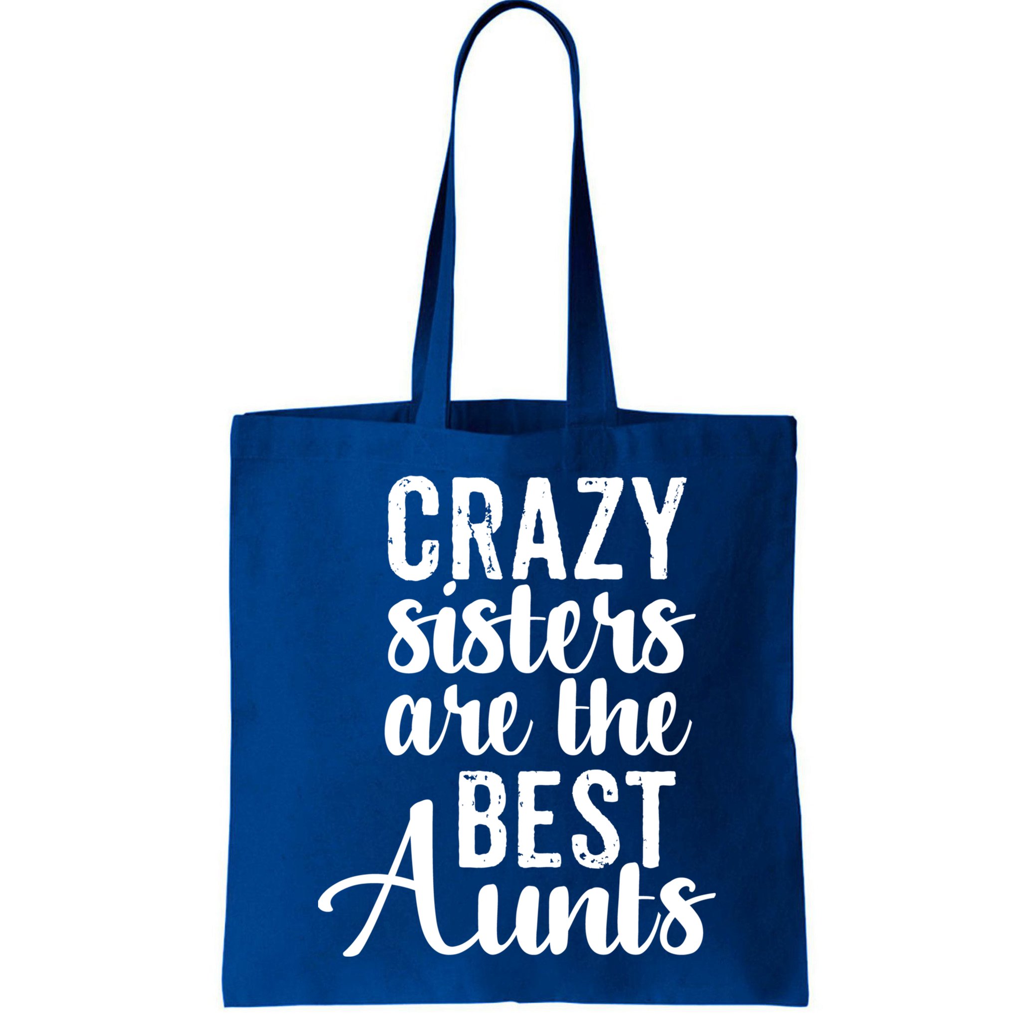 Best Aungift Funny Crazy Sisters Best Aunts Gift Bag