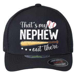 Baseball Aunt Funny ThatS My Nephew Out There Baseball Flexfit Unipanel Trucker Cap