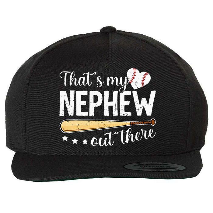 Baseball Aunt Funny ThatS My Nephew Out There Baseball Wool Snapback Cap