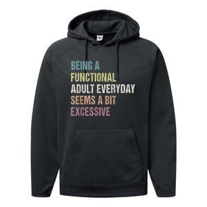 Being A Functional Adult Everyday Seems A Bit Excessive Performance Fleece Hoodie