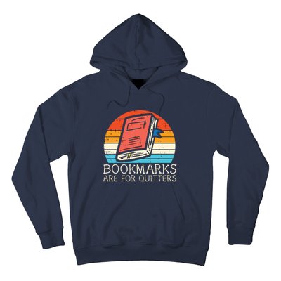 Bookmarks Are For Quitters Book Reading Bookworm Librarian Hoodie