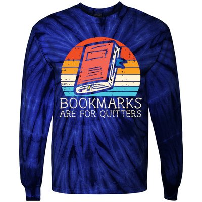 Bookmarks Are For Quitters Book Reading Bookworm Librarian Tie-Dye Long Sleeve Shirt