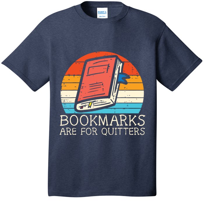 Bookmarks Are For Quitters Book Reading Bookworm Librarian T-Shirt