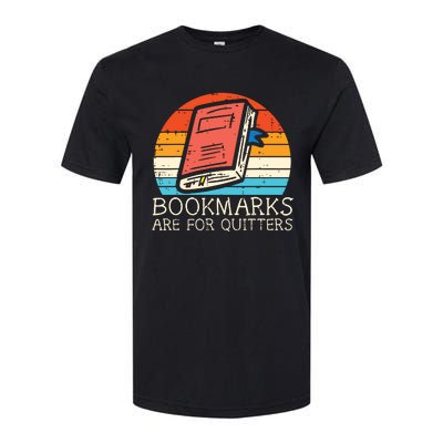 Bookmarks Are For Quitters Book Reading Bookworm Librarian Softstyle CVC T-Shirt