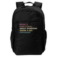 Being A Functional Adult Everyday Seems A Bit Excessive Daily Commute Backpack