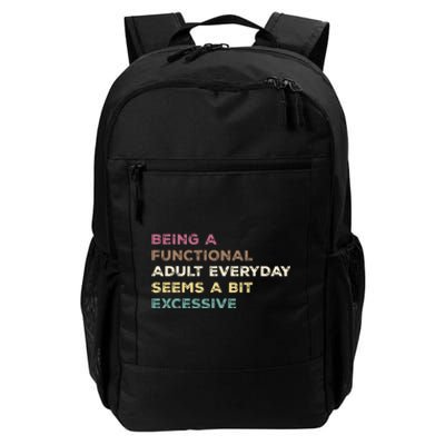 Being A Functional Adult Everyday Seems A Bit Excessive Daily Commute Backpack