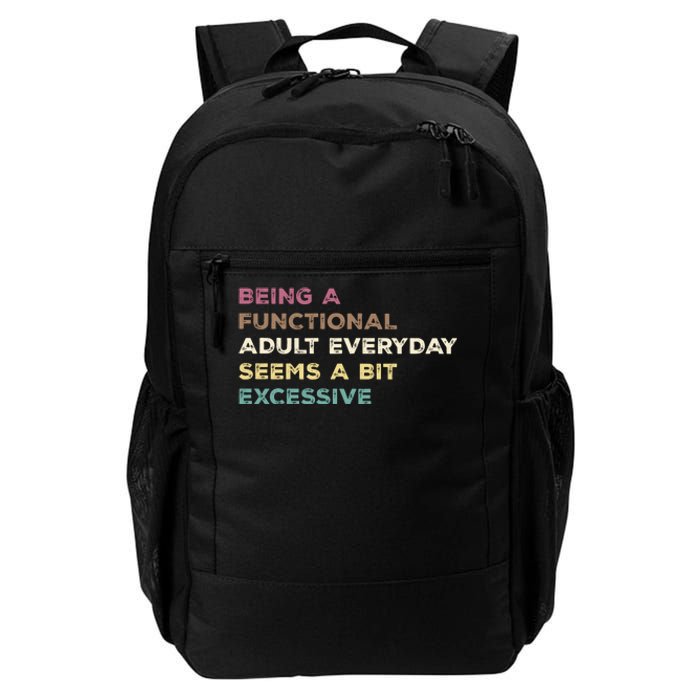 Being A Functional Adult Everyday Seems A Bit Excessive Daily Commute Backpack