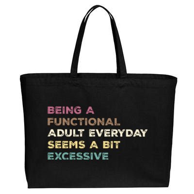 Being A Functional Adult Everyday Seems A Bit Excessive Cotton Canvas Jumbo Tote