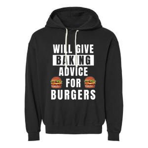 Baking Advice For Burgers Bakery Pastry Chef Funny Baker Meaningful Gift Garment-Dyed Fleece Hoodie