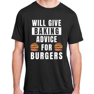 Baking Advice For Burgers Bakery Pastry Chef Funny Baker Meaningful Gift Adult ChromaSoft Performance T-Shirt