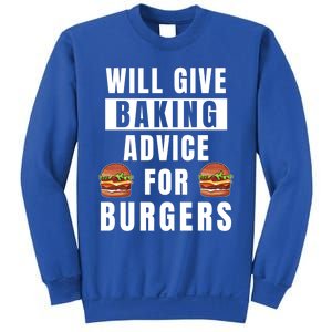 Baking Advice For Burgers Bakery Pastry Chef Funny Baker Meaningful Gift Sweatshirt