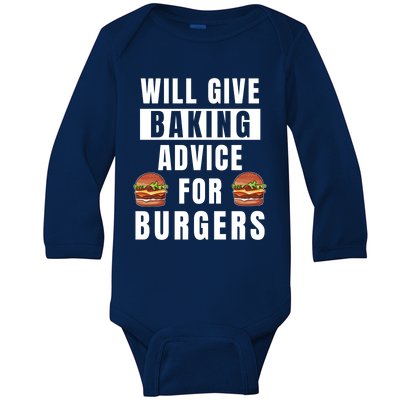 Baking Advice For Burgers Bakery Pastry Chef Funny Baker Meaningful Gift Baby Long Sleeve Bodysuit