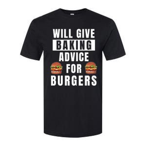 Baking Advice For Burgers Bakery Pastry Chef Funny Baker Meaningful Gift Softstyle CVC T-Shirt