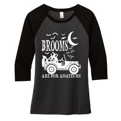 Brooms Are For Amateurs Funny Halloween Cute Costume Women's Tri-Blend 3/4-Sleeve Raglan Shirt