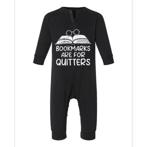 Bookmarks Are For Quitters Book Lover Teacher Infant Fleece One Piece