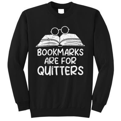 Bookmarks Are For Quitters Book Lover Teacher Sweatshirt