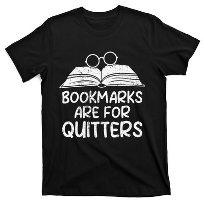 Bookmarks Are For Quitters Book Lover Teacher T-Shirt