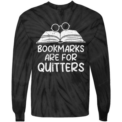 Bookmarks Are For Quitters Book Lover Teacher Tie-Dye Long Sleeve Shirt