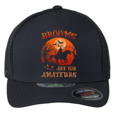 Brooms Are For Amateurs Witch Riding Horse Halloween Flexfit Unipanel Trucker Cap