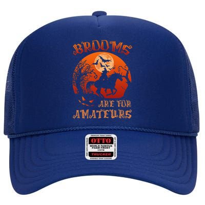 Brooms Are For Amateurs Witch Riding Horse Halloween High Crown Mesh Back Trucker Hat