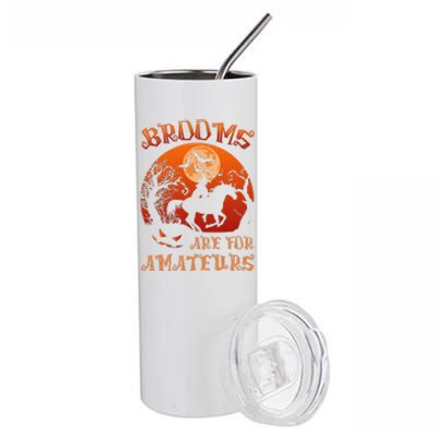 Brooms Are For Amateurs Witch Riding Horse Halloween Stainless Steel Tumbler