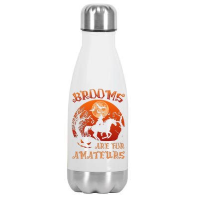 Brooms Are For Amateurs Witch Riding Horse Halloween Stainless Steel Insulated Water Bottle