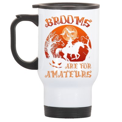 Brooms Are For Amateurs Witch Riding Horse Halloween Stainless Steel Travel Mug