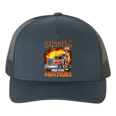 Brooms Are For Amateurs Funny Trucker Halloween Gift Yupoong Adult 5-Panel Trucker Hat