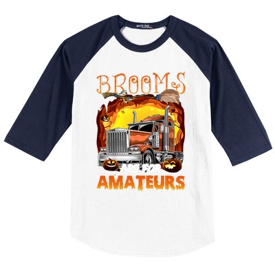 Brooms Are For Amateurs Funny Trucker Halloween Gift Baseball Sleeve Shirt