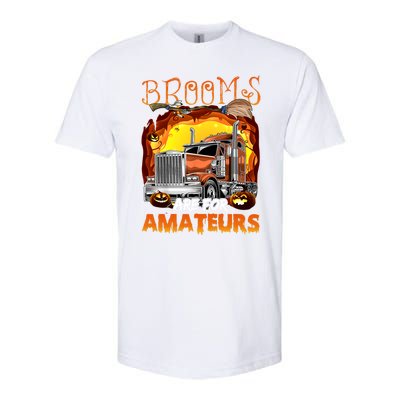 Brooms Are For Amateurs Funny Trucker Halloween Gift Softstyle® CVC T-Shirt