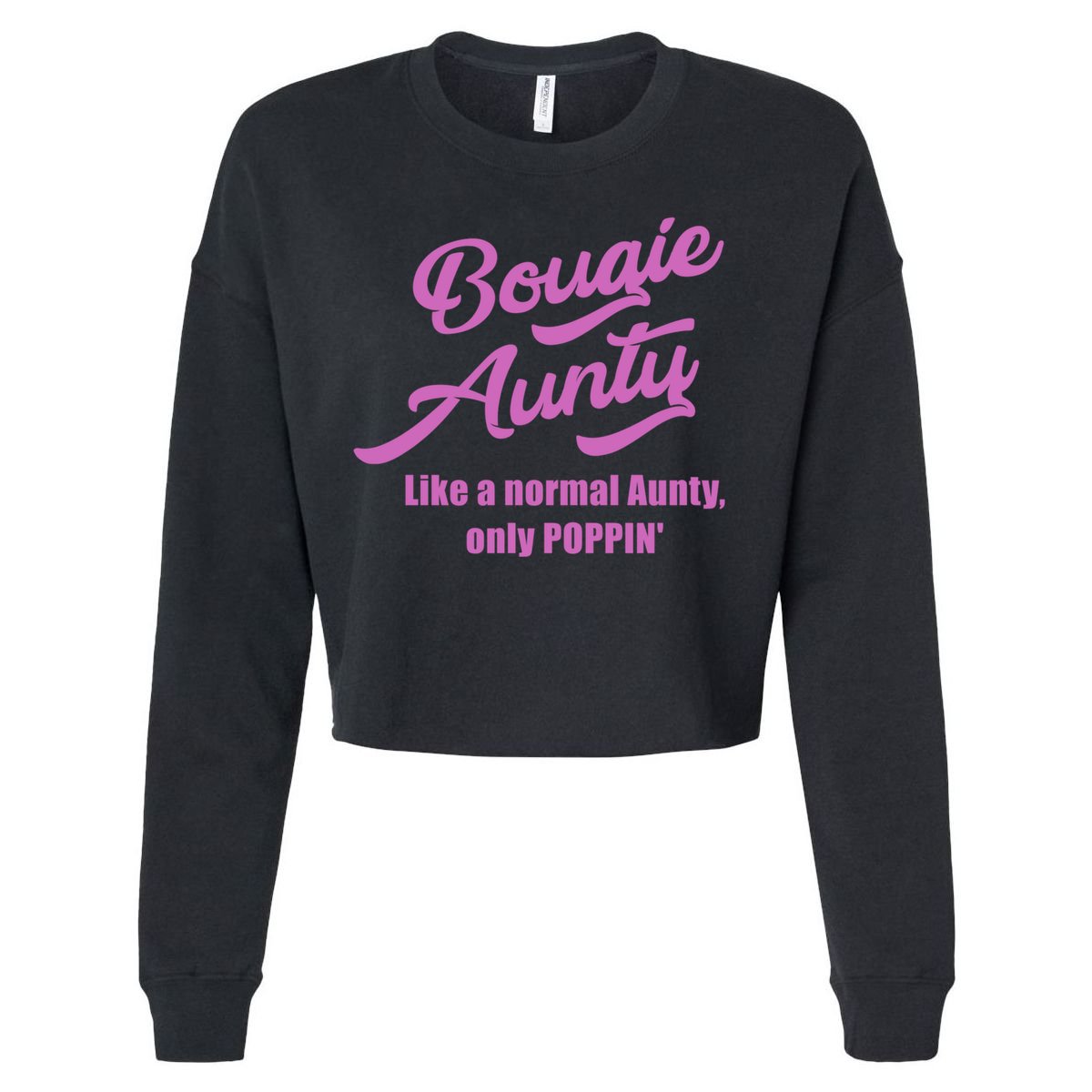 Bougie Aunty Fun Gift For Favorite Aunt Gift Cropped Pullover Crew