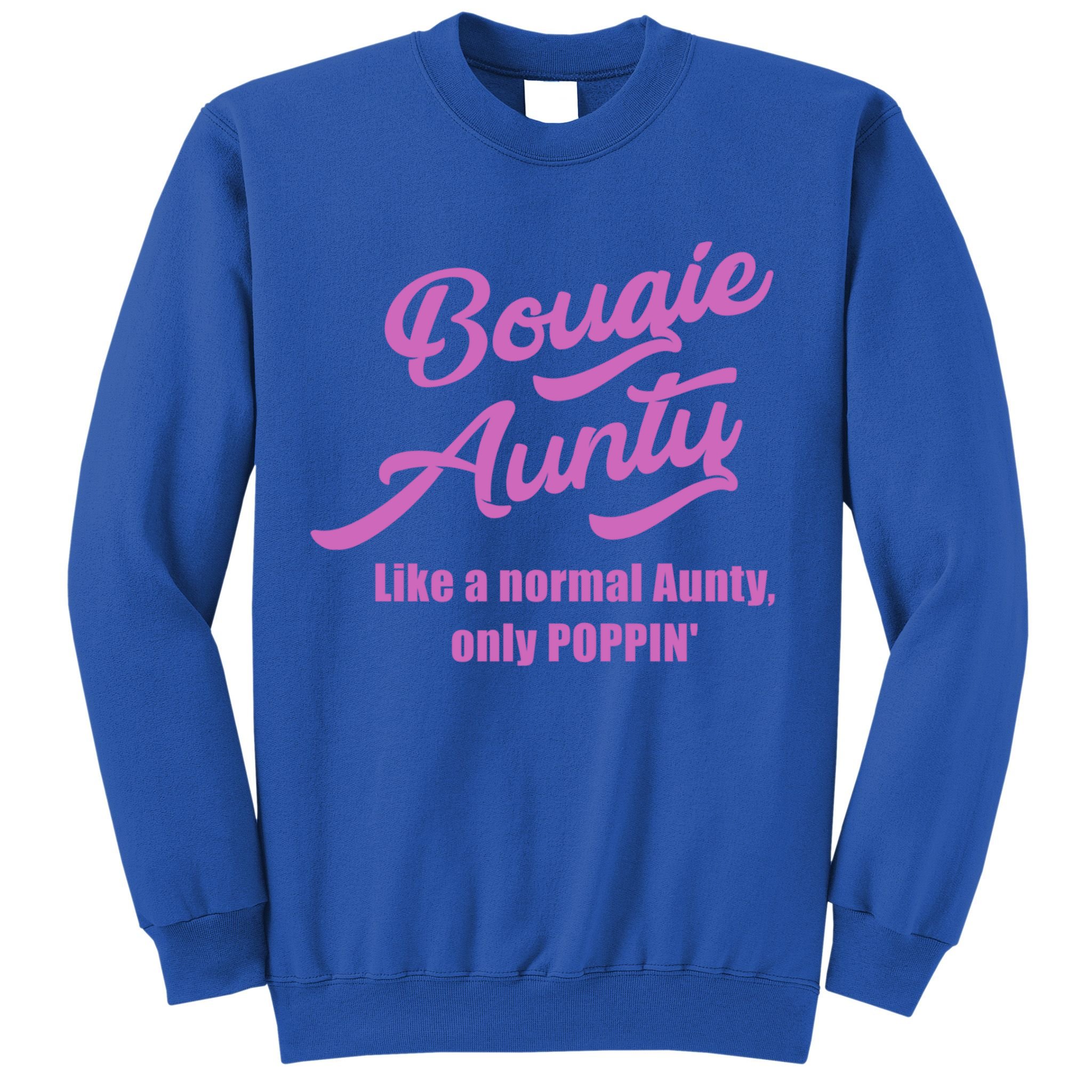 Bougie Aunty Fun Gift For Favorite Aunt Gift Sweatshirt