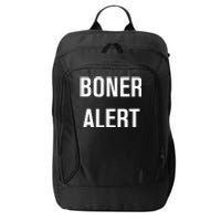 Boner Alert Funny Jokes Sarcastic Family City Backpack