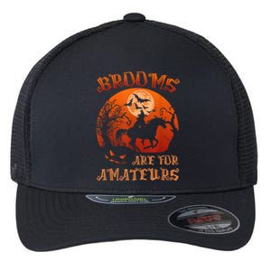 Brooms Are For Amateurs Witch Riding Horse Halloween Wo Flexfit Unipanel Trucker Cap