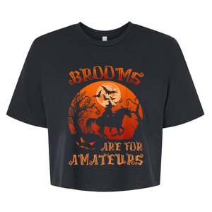 Brooms Are For Amateurs Witch Riding Horse Halloween Wo Bella+Canvas Jersey Crop Tee