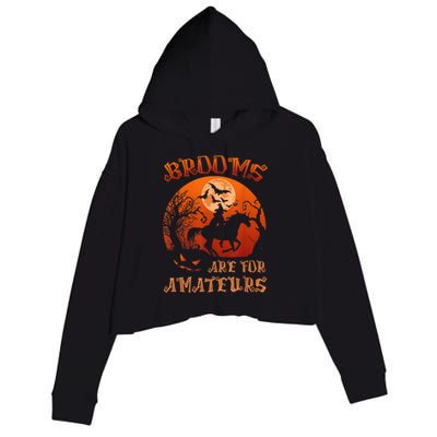 Brooms Are For Amateurs Witch Riding Horse Halloween Wo Crop Fleece Hoodie