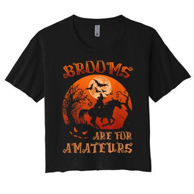 Brooms Are For Amateurs Witch Riding Horse Halloween Wo Women's Crop Top Tee