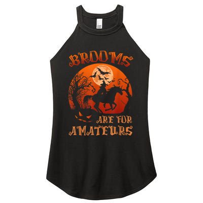 Brooms Are For Amateurs Witch Riding Horse Halloween Wo Women's Perfect Tri Rocker Tank