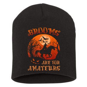 Brooms Are For Amateurs Witch Riding Horse Halloween Wo Short Acrylic Beanie