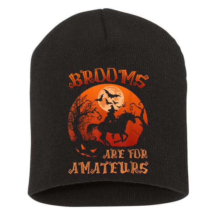 Brooms Are For Amateurs Witch Riding Horse Halloween Wo Short Acrylic Beanie