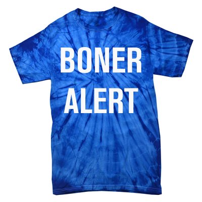 Boner Alert Funny Jokes Sarcastic Family Tie-Dye T-Shirt