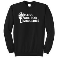 Bags Are For Groceries Funny Car Tuning Sweatshirt