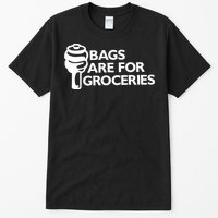 Bags Are For Groceries Funny Car Tuning Tall T-Shirt