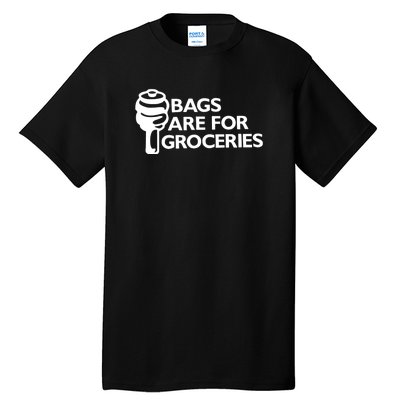 Bags Are For Groceries Funny Car Tuning Tall T-Shirt