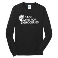 Bags Are For Groceries Funny Car Tuning Tall Long Sleeve T-Shirt