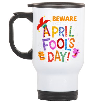 Beware April Fool's Day April 1st Funny Gift Idea Trending Stainless Steel Travel Mug