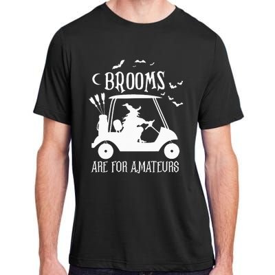 Brooms Are For Amateurs Witch Riding Golf Cart Halloween Adult ChromaSoft Performance T-Shirt