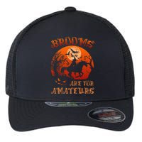 Brooms Are For Amateurs Witch Riding Horse Halloween Flexfit Unipanel Trucker Cap