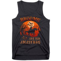 Brooms Are For Amateurs Witch Riding Horse Halloween Tank Top