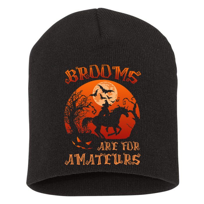 Brooms Are For Amateurs Witch Riding Horse Halloween Short Acrylic Beanie